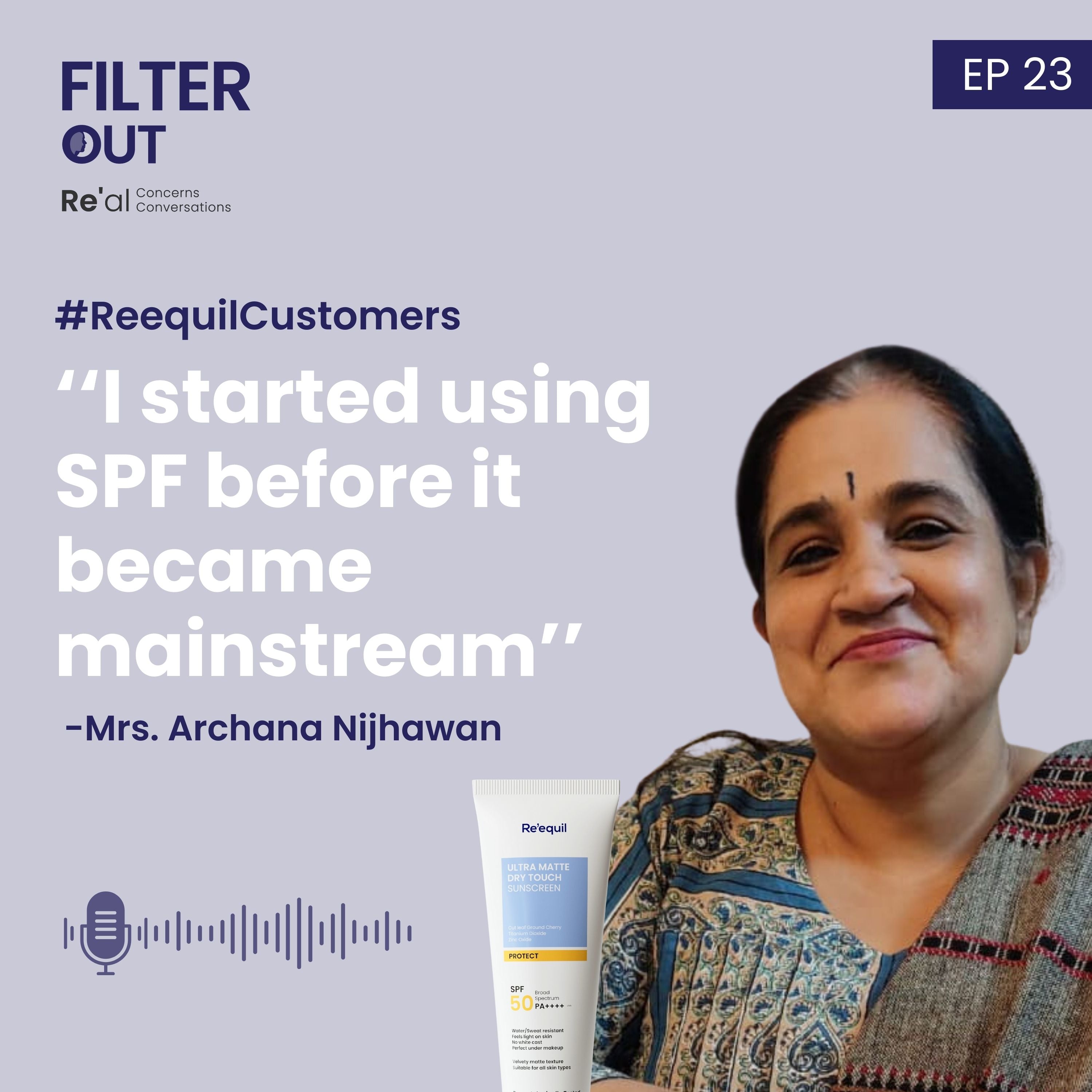 Ep 23: ''I started using SPF before it became mainstream''