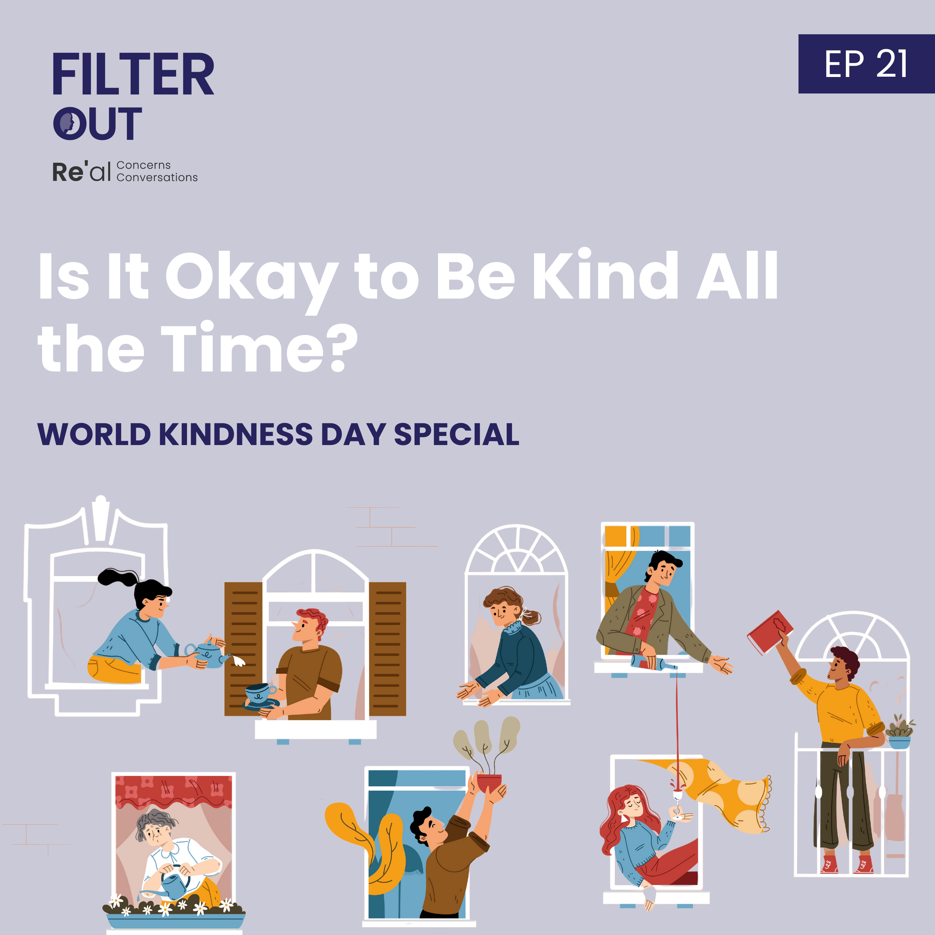 Ep 21: Is it Okay to Be Kind All the Time? - World Kindness Day Special - Re'equil