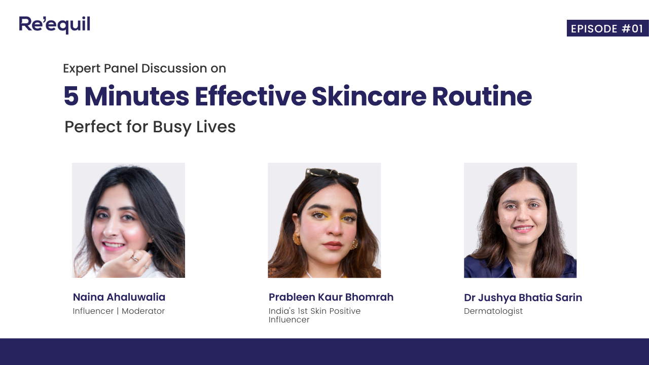 5 Mins Skincare Routine By Experts - Perfect For Busy Lives - Re'equil