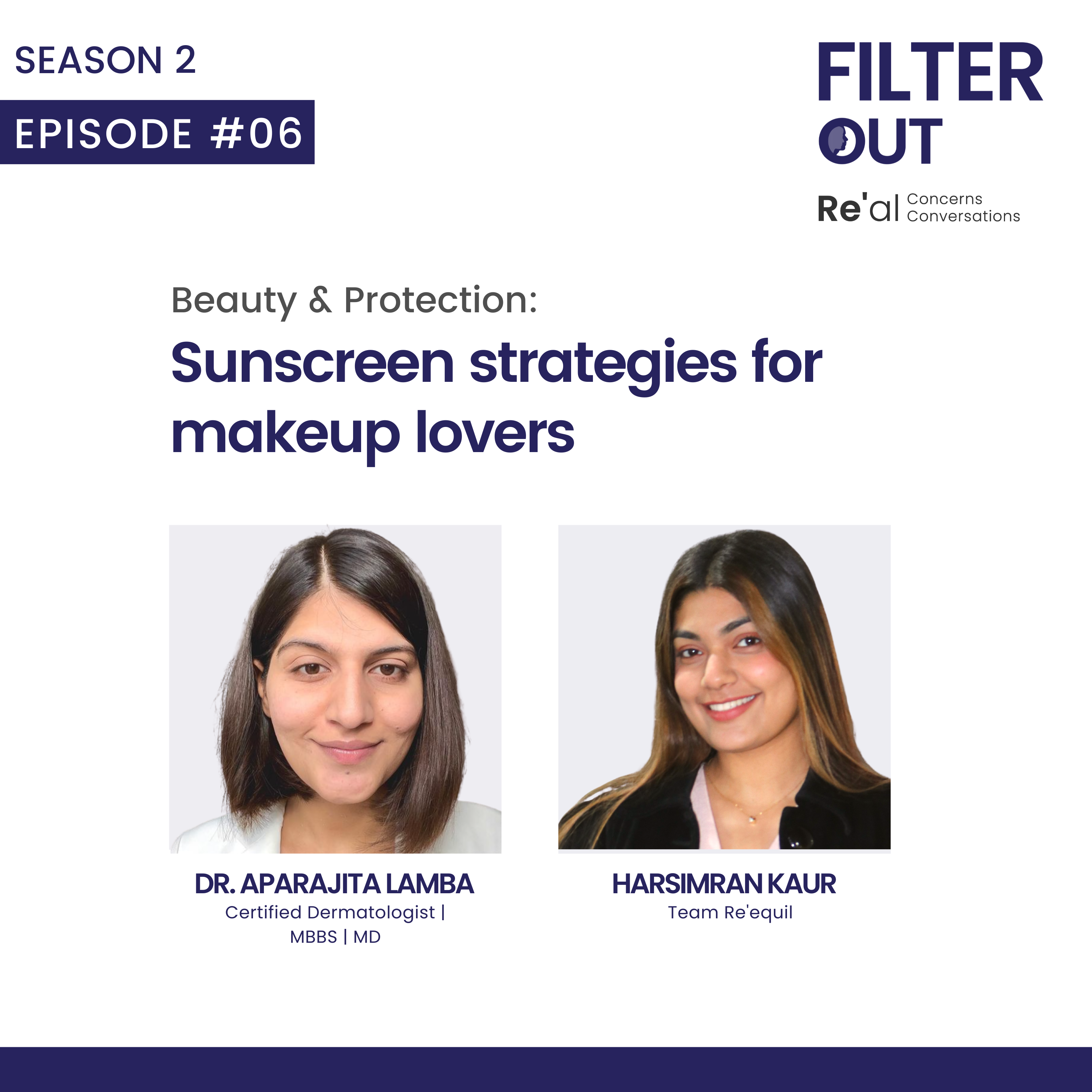 Ep 6: Beauty & Protection: Sunscreen strategies for makeup lovers - Re'equil