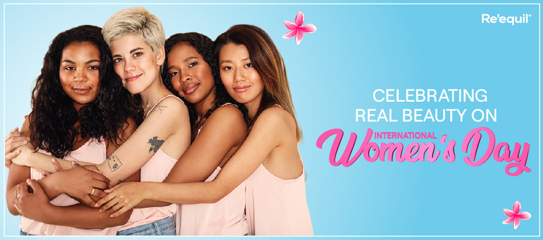 Celebrating real beauty on international women’s day